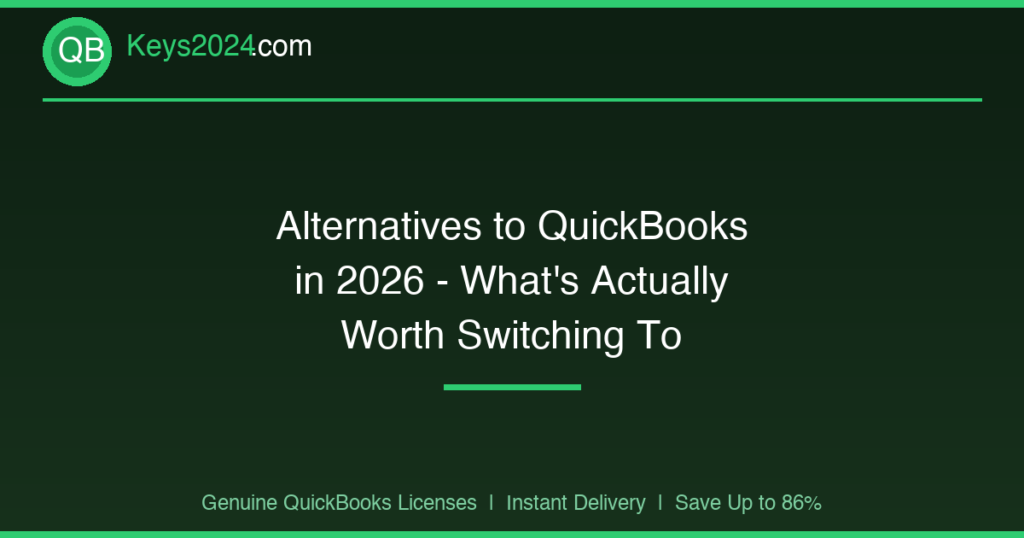 Alternatives to QuickBooks in 2026 — What’s Actually Worth Switching To