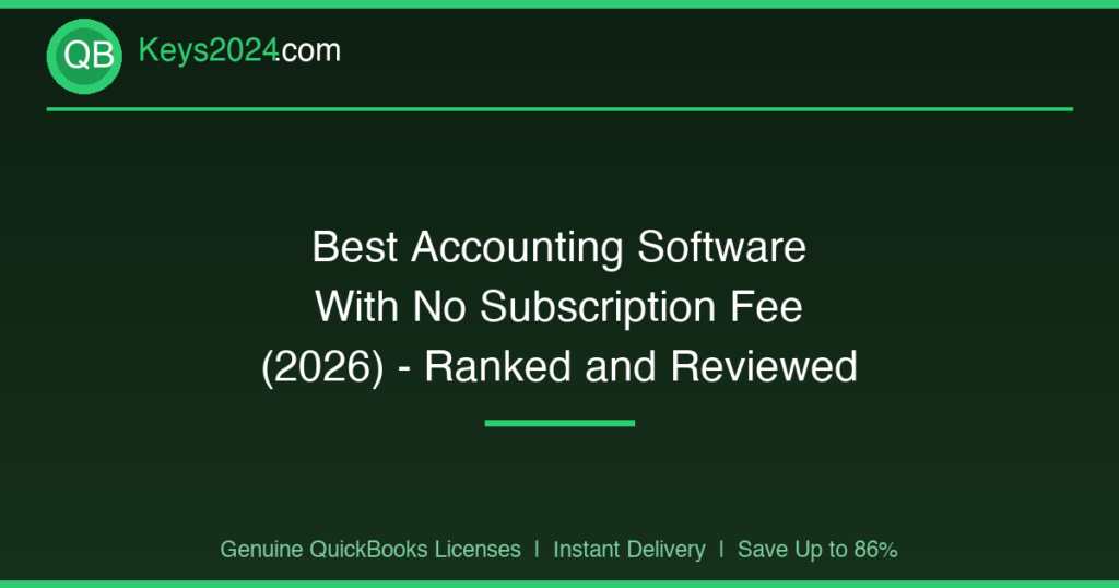 Best Accounting Software With No Subscription Fee (2026) — Ranked and Reviewed