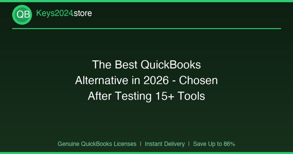The Best QuickBooks Alternative in 2026 — Chosen After Testing 15+ Tools