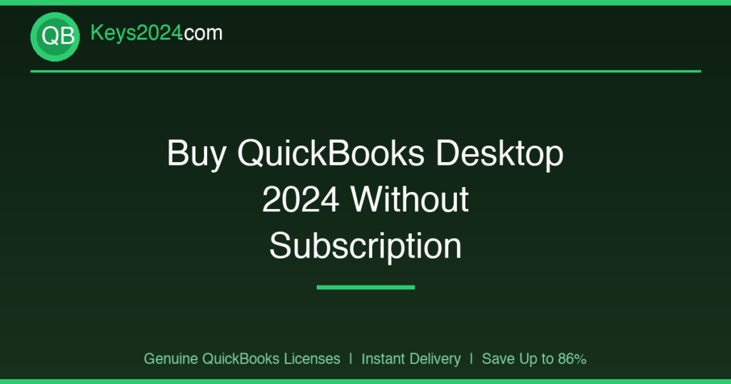 Buy QuickBooks Desktop 2024 Without Subscription