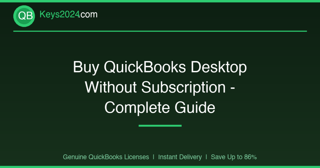 Buy QuickBooks Desktop Without Subscription — Complete Guide