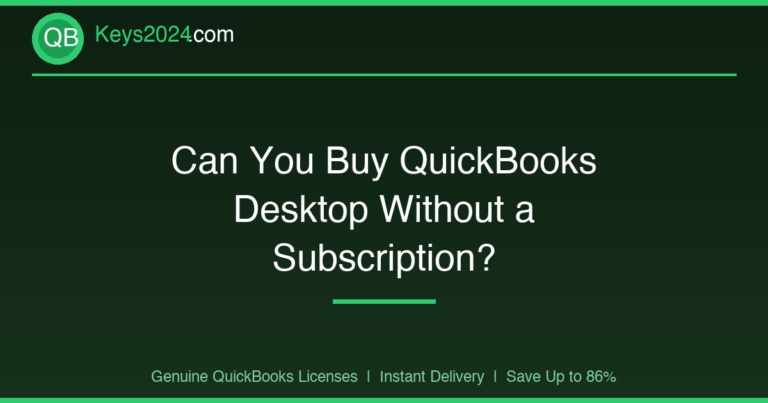 Can You Buy QuickBooks Desktop Without a Subscription?