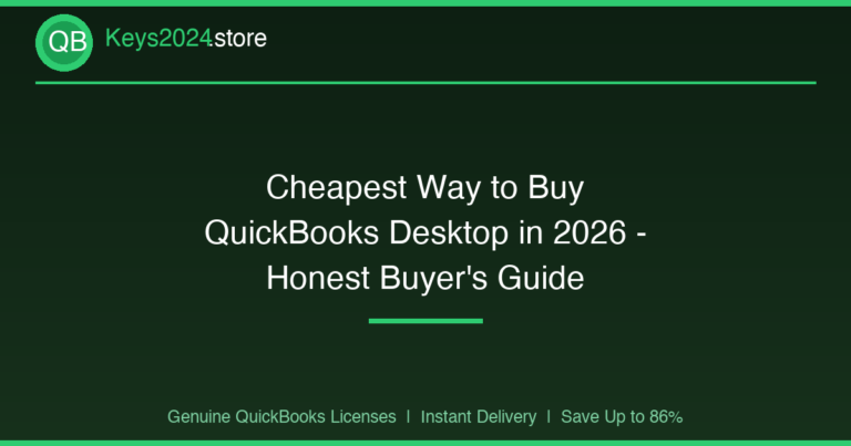 Cheapest Way to Buy QuickBooks Desktop in 2026 — Honest Buyer’s Guide