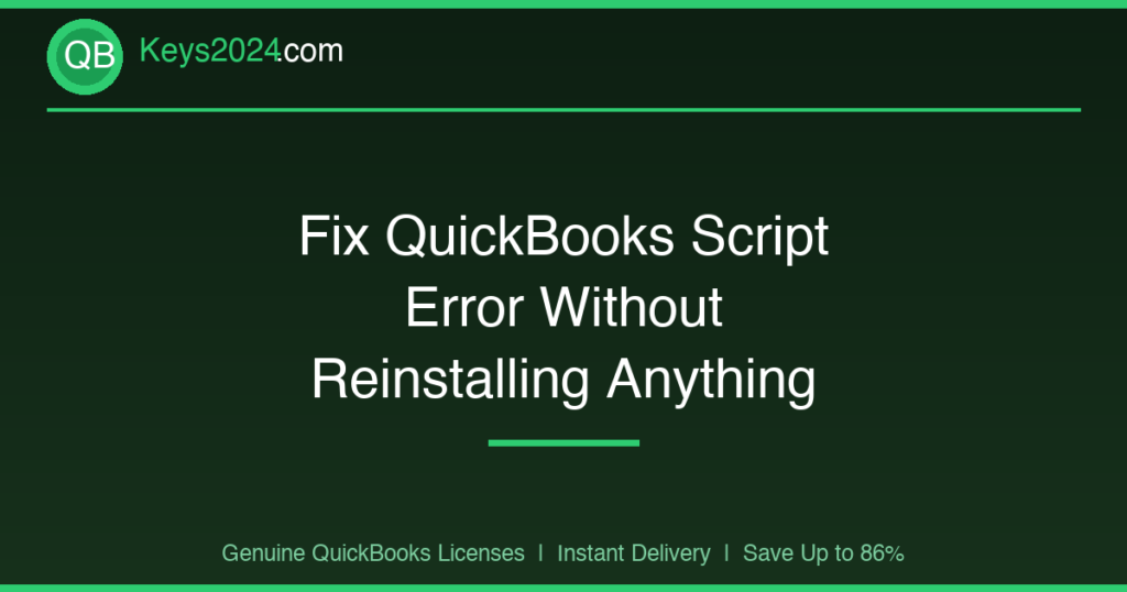 Fix QuickBooks Script Error Without Reinstalling Anything