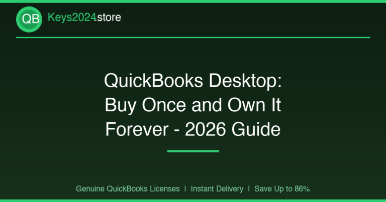 QuickBooks Desktop: Buy Once and Own It Forever — 2026 Guide