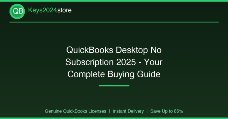QuickBooks Desktop No Subscription 2025 — Your Complete Buying Guide