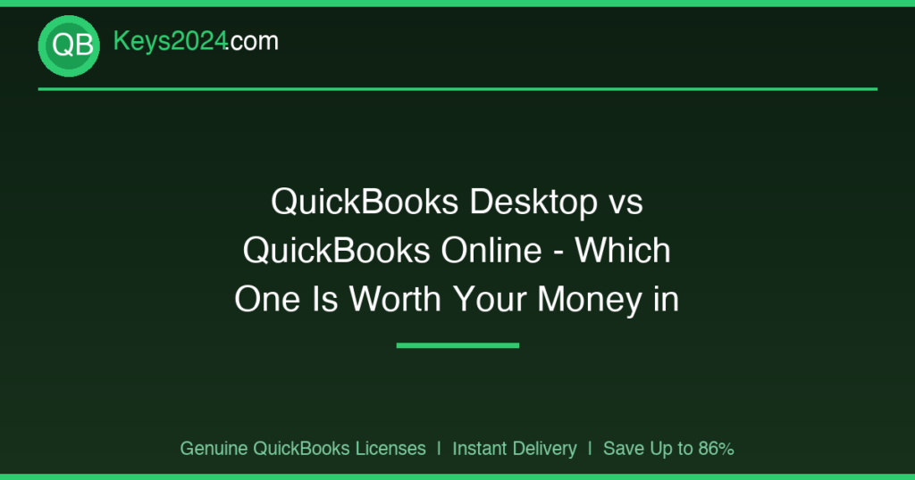 QuickBooks Desktop vs QuickBooks Online — Which One Is Worth Your Money in 2026?