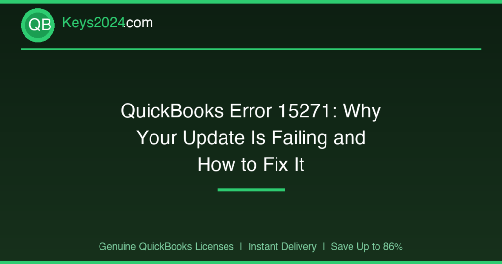 QuickBooks Error 15271: Why Your Update Is Failing and How to Fix It