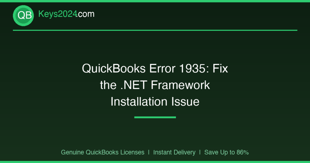 QuickBooks Error 1935: Fix the .NET Framework Installation Issue