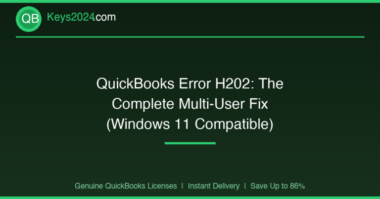 QuickBooks Error H202: The Complete Multi-User Fix (Windows 11 Compatible)