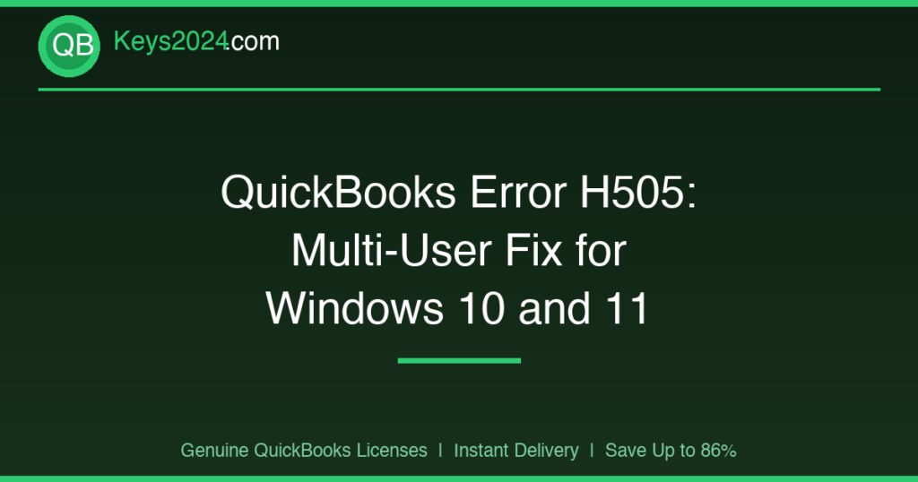 QuickBooks Error H505: Multi-User Fix for Windows 10 and 11