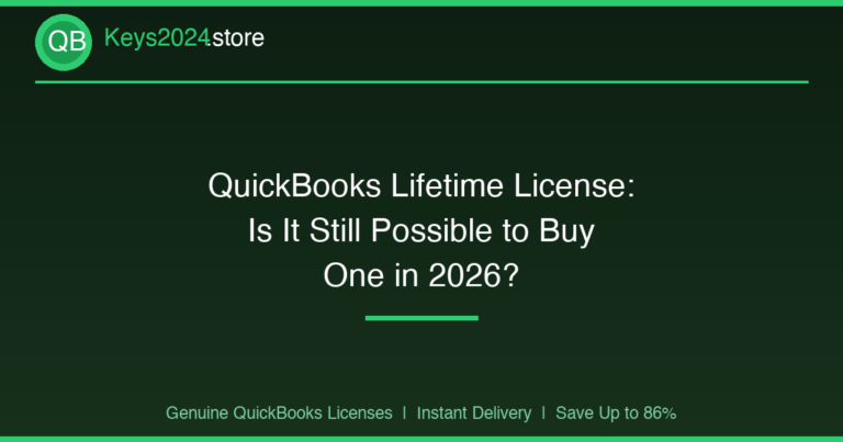 QuickBooks Lifetime License: Is It Still Possible to Buy One in 2026?