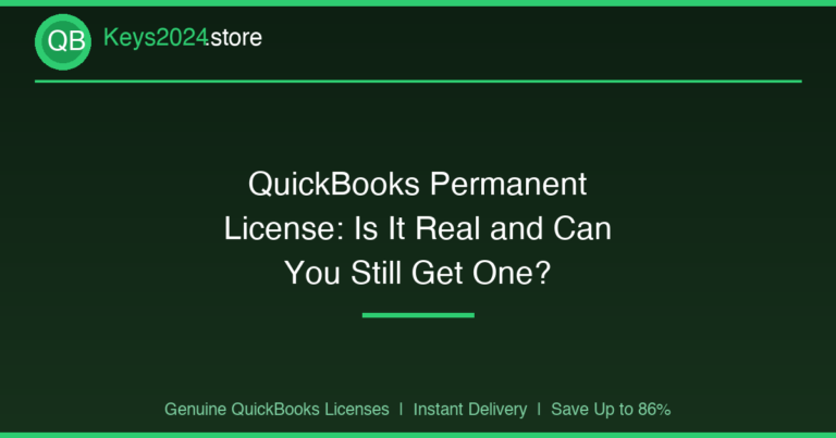 QuickBooks Permanent License: Is It Real and Can You Still Get One?