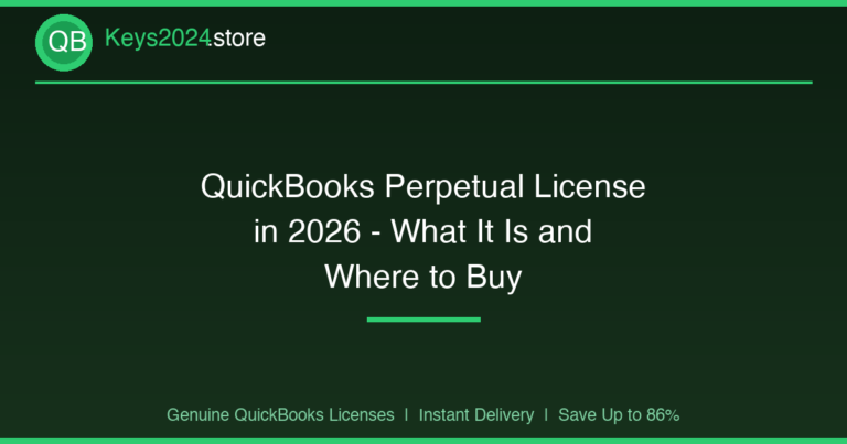 QuickBooks Perpetual License in 2026 — What It Is and Where to Buy