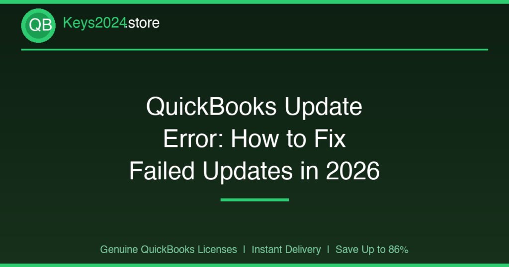 QuickBooks Update Error: How to Fix Failed Updates in 2026