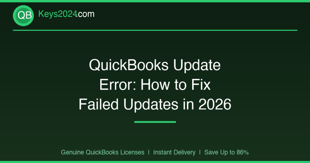 QuickBooks Update Error: How to Fix Failed Updates in 2026