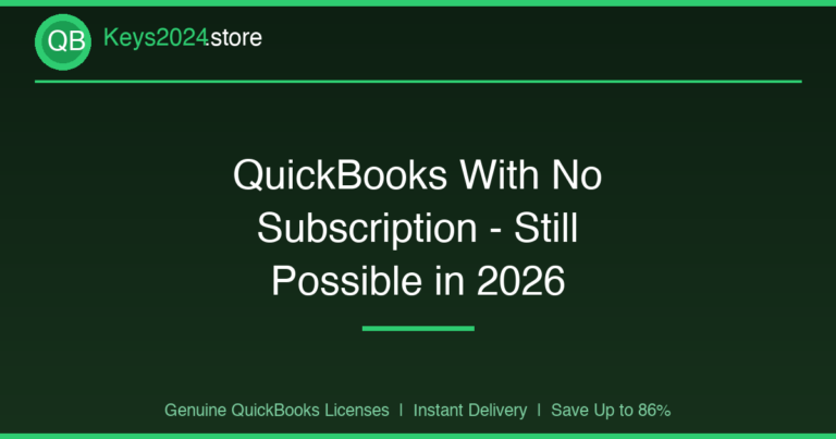 QuickBooks With No Subscription — Still Possible in 2026