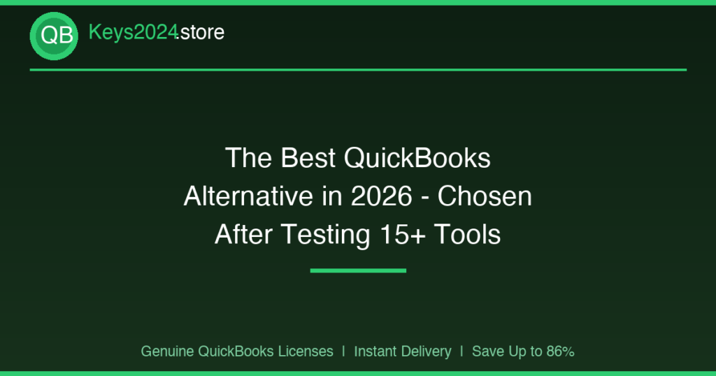 The Best QuickBooks Alternative in 2026 — Chosen After Testing 15+ Tools
