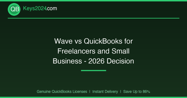 Wave vs QuickBooks for Freelancers and Small Business — 2026 Decision Guide