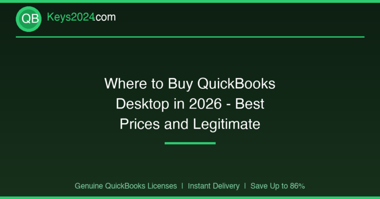 Where to Buy QuickBooks Desktop in 2026 — Best Prices and Legitimate Sources