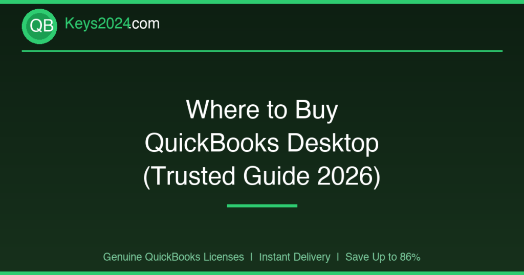 Where to Buy QuickBooks Desktop (Trusted Guide 2026)