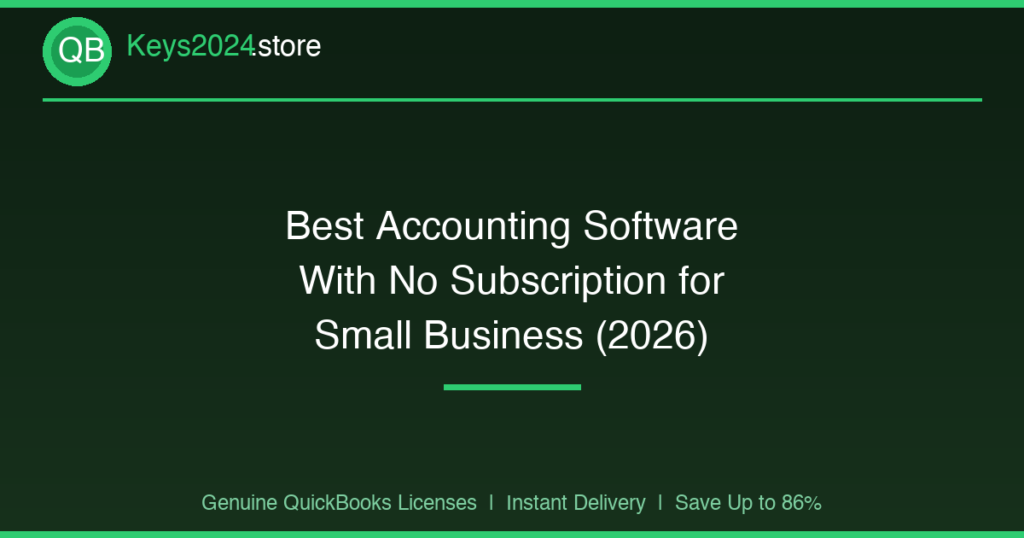 Best Accounting Software With No Subscription for Small Business (2026)