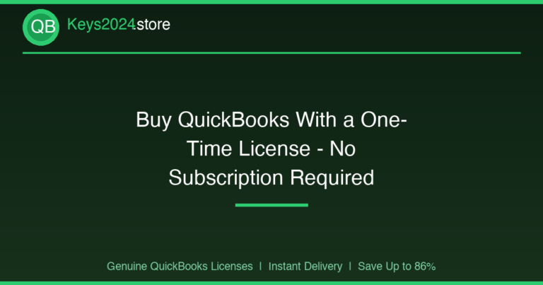 Buy QuickBooks With a One-Time License — No Subscription Required