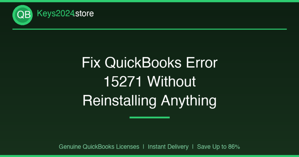 Fix QuickBooks Error 15271 Without Reinstalling Anything