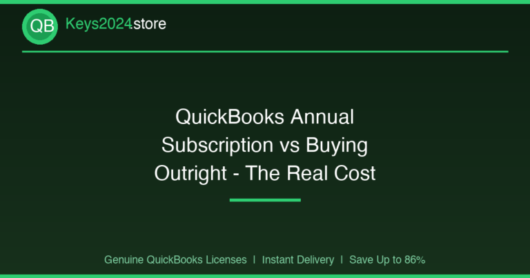 QuickBooks Annual Subscription vs Buying Outright — The Real Cost Comparison