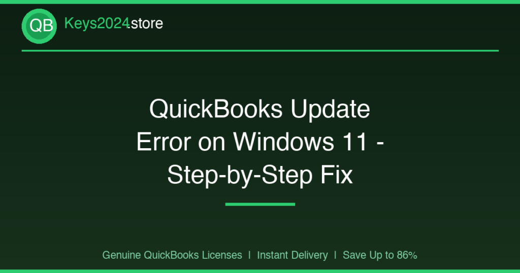 QuickBooks Update Error on Windows 11 — Step-by-Step Fix