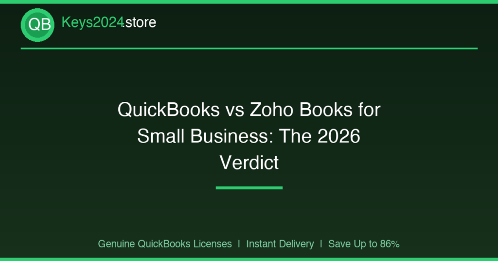 QuickBooks vs Zoho Books for Small Business: The 2026 Verdict
