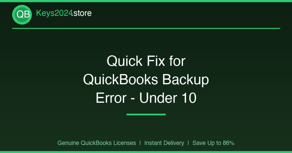 Quick Fix for QuickBooks Backup Error — Under 10 Minutes