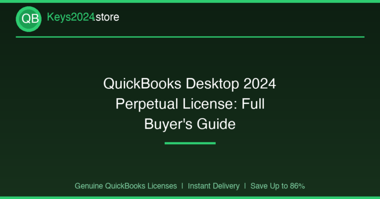 QuickBooks Desktop 2024 Perpetual License: Full Buyer’s Guide