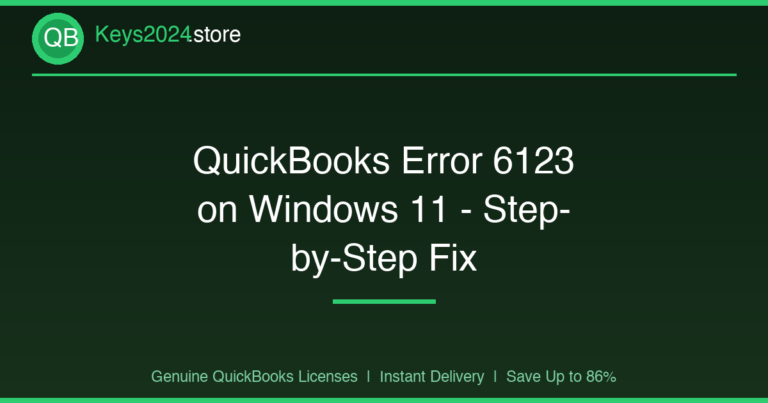 QuickBooks Error 6123 on Windows 11 — Step-by-Step Fix