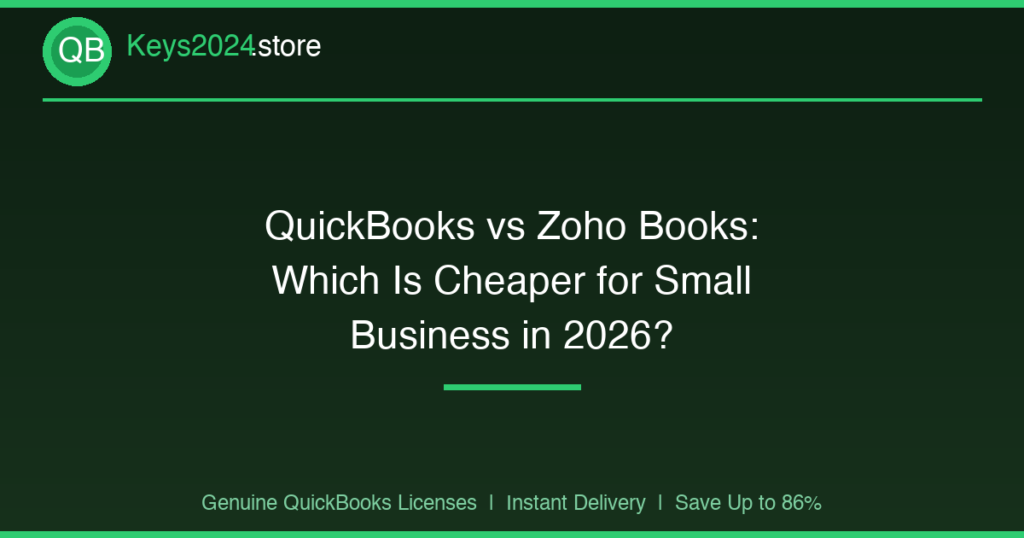 QuickBooks vs Zoho Books: Which Is Cheaper for Small Business in 2026?