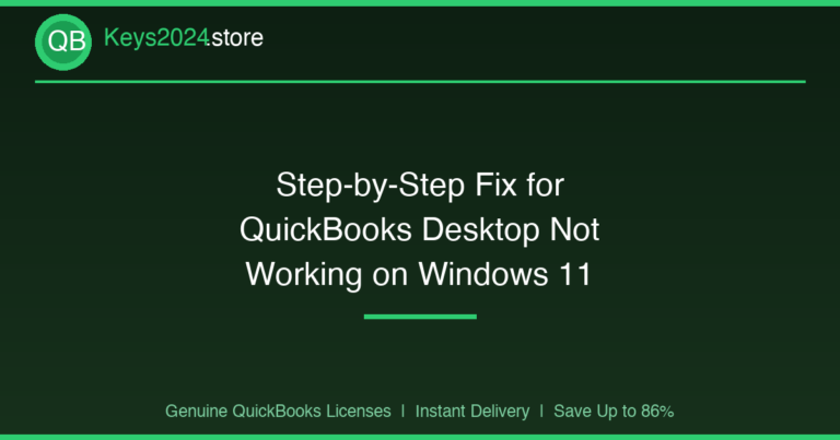 Step-by-Step Fix for QuickBooks Desktop Not Working on Windows 11