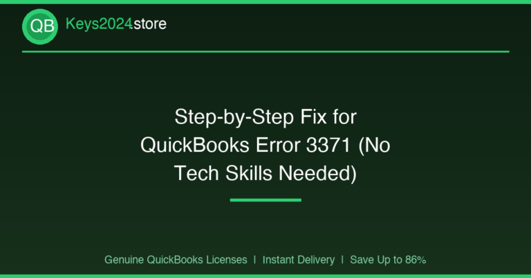 Step-by-Step Fix for QuickBooks Error 3371 (No Tech Skills Needed)