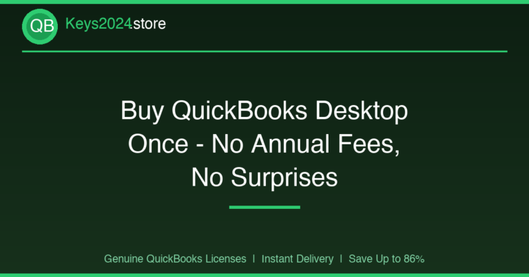 Buy QuickBooks Desktop Once — No Annual Fees, No Surprises