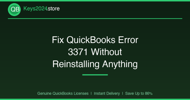Fix QuickBooks Error 3371 Without Reinstalling Anything