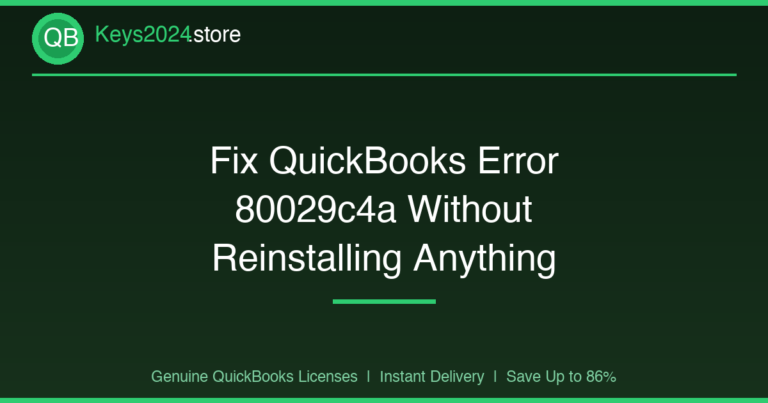 Fix QuickBooks Error 80029c4a Without Reinstalling Anything