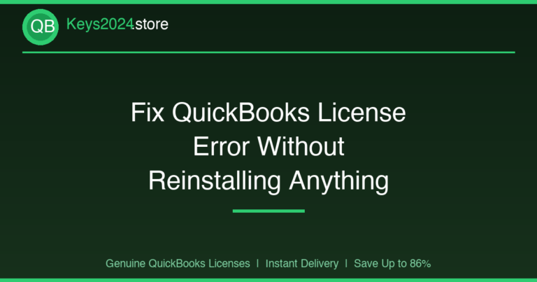 Fix QuickBooks License Error Without Reinstalling Anything