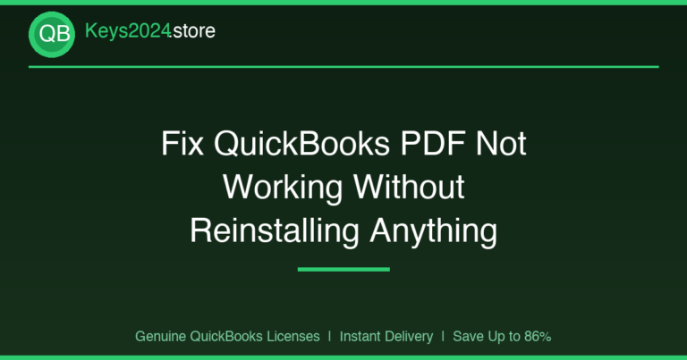 Fix QuickBooks PDF Not Working Without Reinstalling Anything
