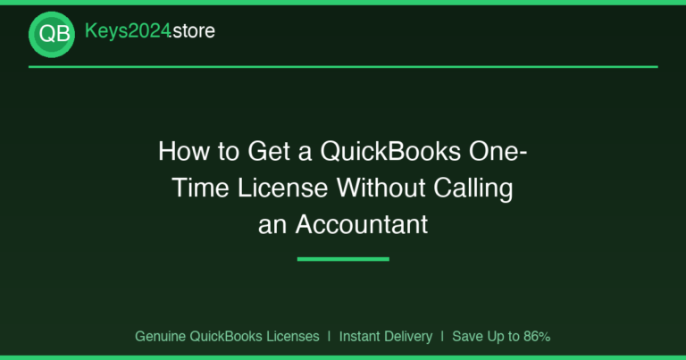 How to Get a QuickBooks One-Time License Without Calling an Accountant