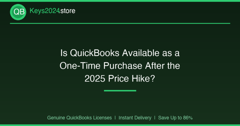 Is QuickBooks Available as a One-Time Purchase After the 2025 Price Hike?
