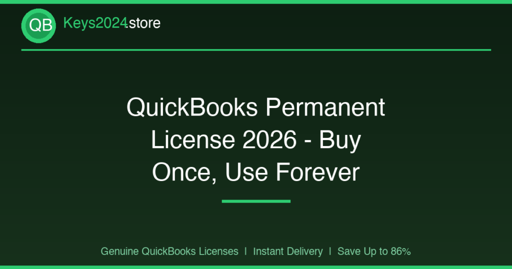 QuickBooks Permanent License 2026 — Buy Once, Use Forever