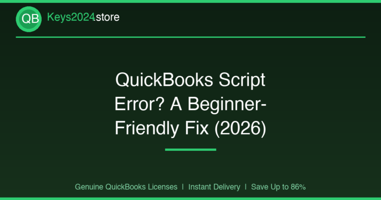 QuickBooks Script Error? A Beginner-Friendly Fix (2026)