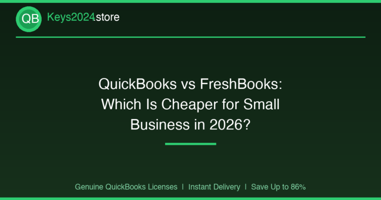 QuickBooks vs FreshBooks: Which Is Cheaper for Small Business in 2026?