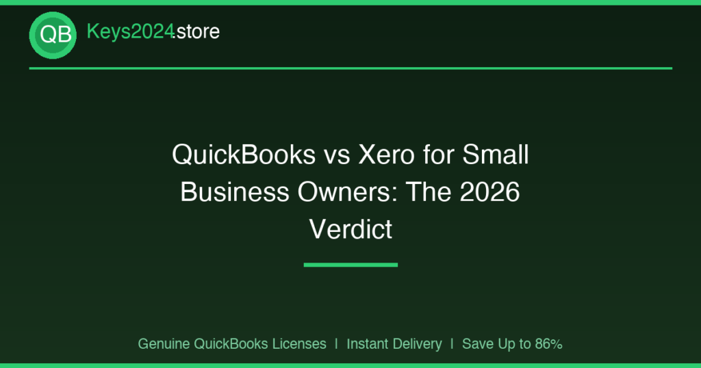 QuickBooks vs Xero for Small Business Owners: The 2026 Verdict