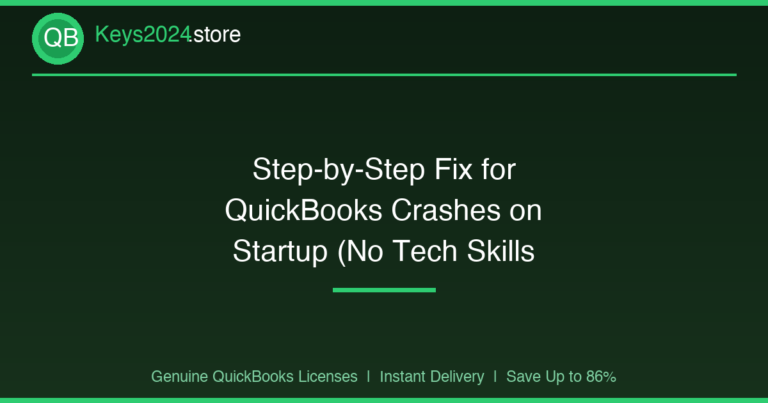 Step-by-Step Fix for QuickBooks Crashes on Startup (No Tech Skills Needed)