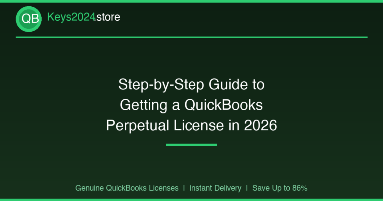 Step-by-Step Guide to Getting a QuickBooks Perpetual License in 2026